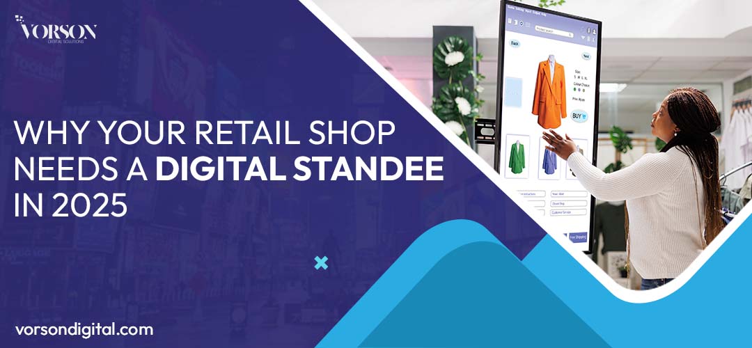 Why Your Retail Shop Needs a Digital Standee