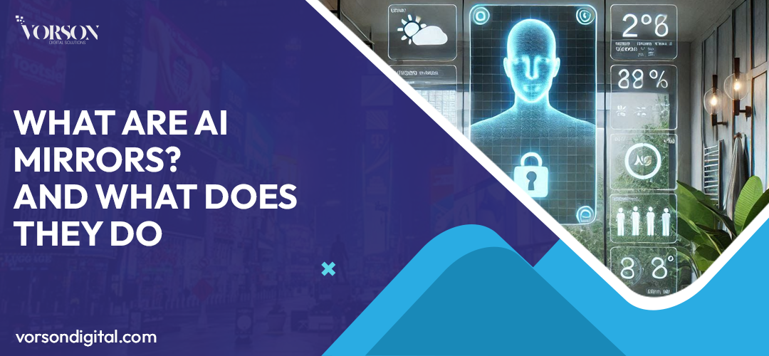 What are AI Mirrors? And What Do They Do
