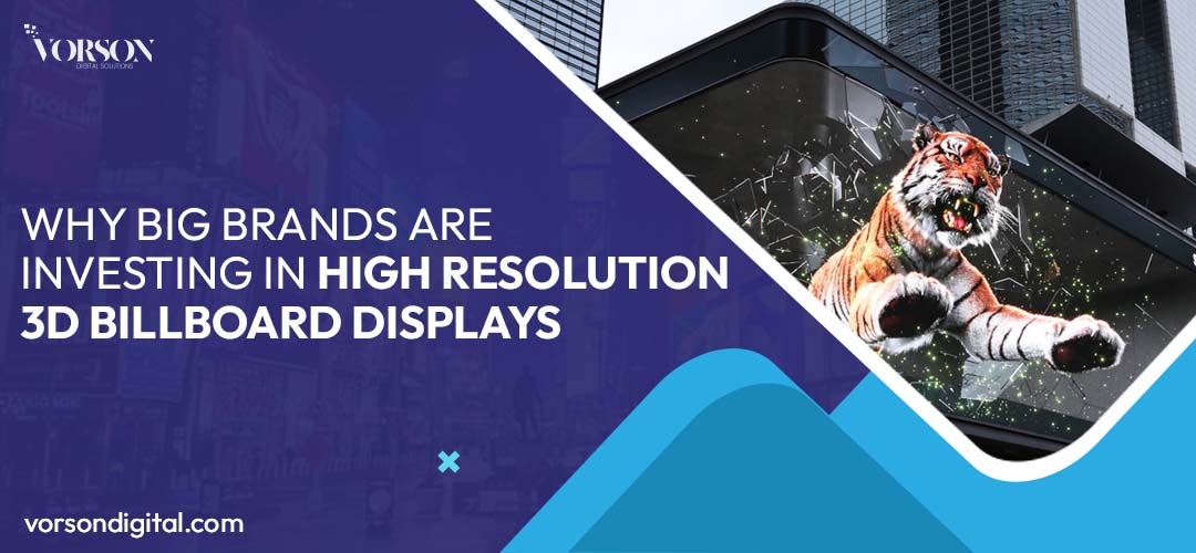 Why Big Brands Are Investing in High-Resolution 3D Billboard Displays