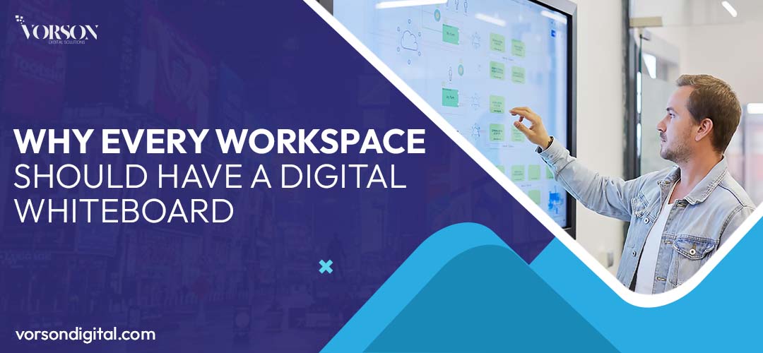 The Importance of Digital Whiteboards in Every Workspace